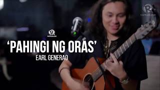 Video thumbnail of "Earl Generao – 'Pahingi Ng Oras'"