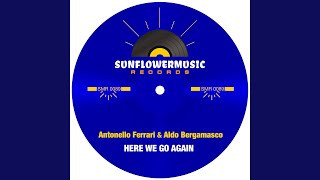 Here We Go Again (Antonello Ferrari & Aldo Bergamasco Club Mix)