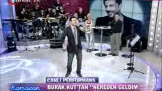 Nereden geldim, Nerelere gideceğim - Burak Kut Canlı Performans Resimi