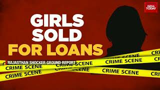Underage Girls Allegedly Auctioned Off In Rajasthan To Repay Loans, Victims Share Their Ordeal