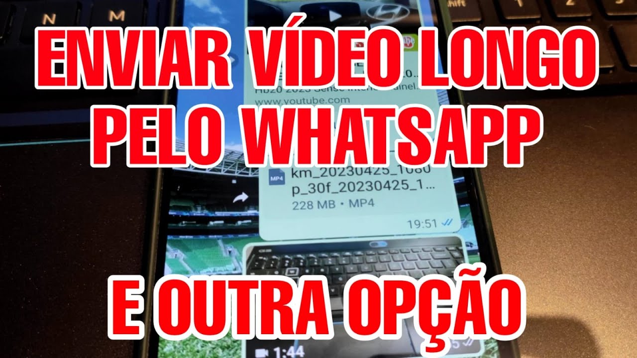 COMO ENVIAR VÍDEO LONGO PELO WHATSAPP ANDROID ENVIAR VÍDEO GRANDE PELO