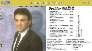 Bozidar Djacic - Imam jednu ali vrednu - (Audio 1996)