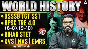 KVS/NVS/EMRS Exam SST | BPSC TRE4.0 World History | STET/ DSSSB TGT/EMRS World History  By Sunny Sir