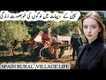 Spain Village Life Documentary In Urdu And Hindi سپین کے گاؤں کی زندگی