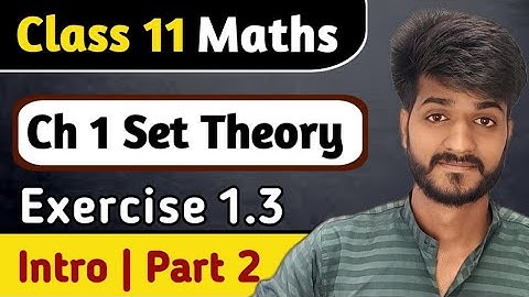 Class 11 Maths | Ch 1 Set Theory ( Lec 5 ) | Ex 1.3 Introduction | Maths By Lalit Sir 🔰 Monicsone