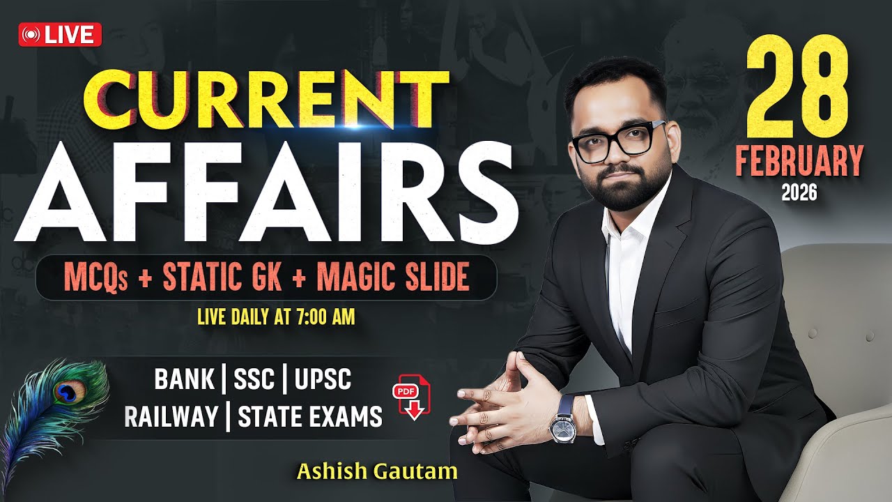 Current Affairs Today | 28 February 2026 Current Affairs | Daily Current Affairs By Ashish Gautam
