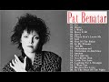 Pat Benatar Greatest Hits - Pat Benatar Best Of Full Album