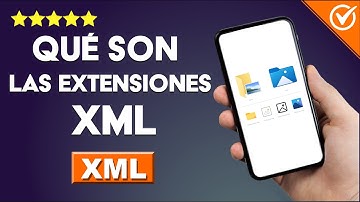 Qué son las Extensiones de Archivos .XML y Cómo Puedo Abrirlos