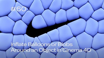 Cinema 4D Quick Tip #60 - Inflate Balloons or Blobs Around an Object (Project File on Patreon)