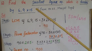 Find the smallest square number that is divisible by each of the numbers 6,9 and 15 -Class8