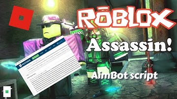 [NEW]✅ ROBLOX HACK/SCRIPT!✅ | ASSASSIN | 😱INSTANT KILLS, INSANE AIMBOT SCRIPT😱 [FREE]