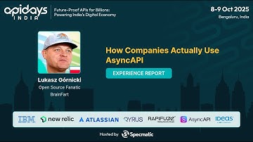 Hoe bedrijven AsyncAPI daadwerkelijk gebruiken door Łukasz Górnicki #apidaysindia