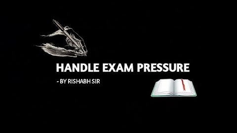 HOW TO HANDLE EXAM PRESSURE ||SHORTHAND TUTORIAL WITH RISHABH SIR
