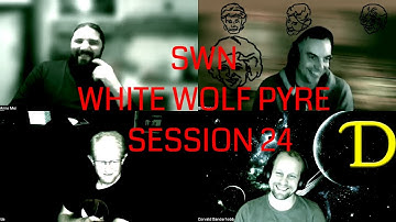 Stars Without Number RPG Live Play White Wolf Pyre #24
