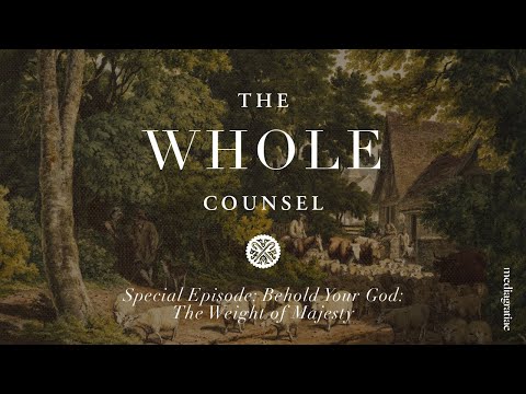 Special Episode II: Behold Your God: The Weight of Majesty
