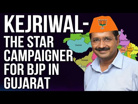 Kejriwal will help the BJP win Gujarat emphatically
