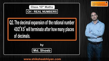 Q2 the decimal expansion of the given number will terminate after how many decimal places?