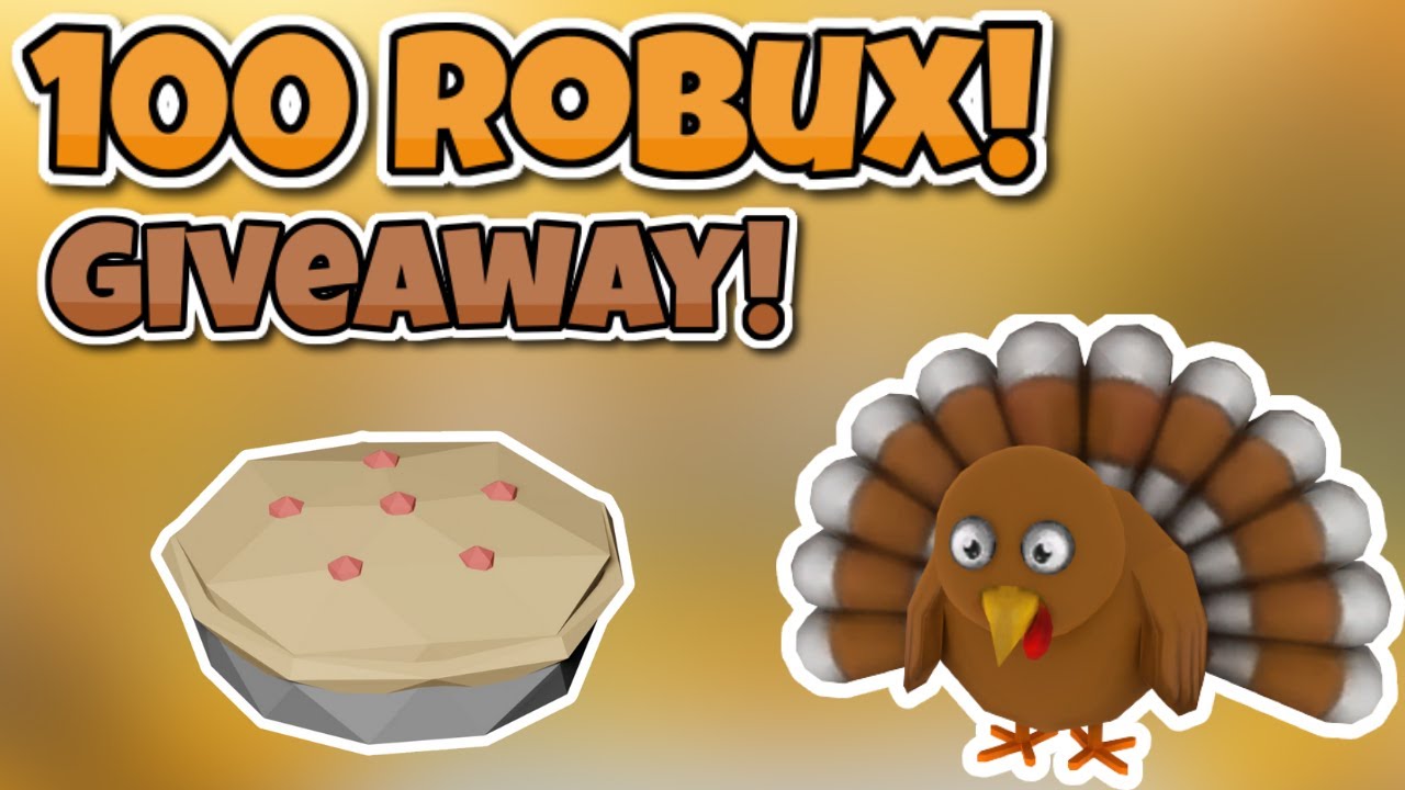 Turkey Robux 100 Robux Giveaway! | THANKSGIVING SPECIAL! - YouTube