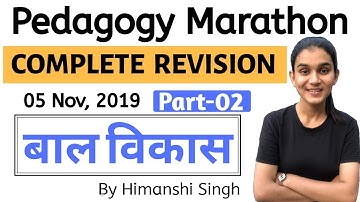 Psychology & Pedagogy Marathon for CTET, KVS, DSSSB, HTET, UP-TET-2020 | By Himanshi Singh | Part-02