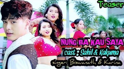 Nung Ba Kau Saya || New kaubru music video Teaser 2025 || kakuma & sahil || Biswanath & Karina 