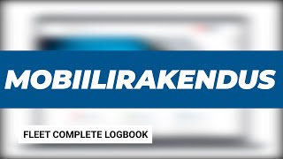 Fleet Complete | Logbook - Mobilirakendus