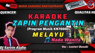 MELAYU - ZAPIN PENGANTIN KARAOKE NADA WANITA | PROGRAM MUSIK KN7000 | LESTARI BASUKI