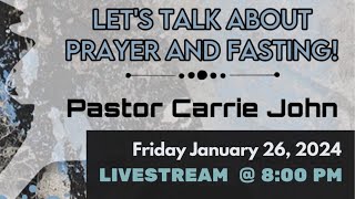 Let's Talk About Prayer and Fasting | Pastor Carrie John | Reign Toronto | Jan 26, 2024