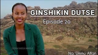 GINSHIKIN DUTSE - Episode 20 - Latest Hausa Audio Novel