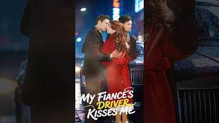 My Driver Fiancé Kissed Me 😱 | Part 29 | DreamaVerse#shortdrama #shorts #viral