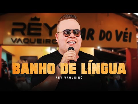 Bar Do Rey Vaqueiro - Banho De Língua