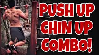 Push Up Chin Up Combo