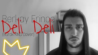 Berkay Erince - Deli Deli (Burak KING Cover)