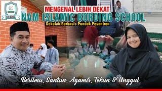 MENGENAL LEBIH DEKAT SEKOLAH BERBASIS PONDOK PESANTREN MODERN NAM ISLAMIC BORDING SCHOOL BATAM