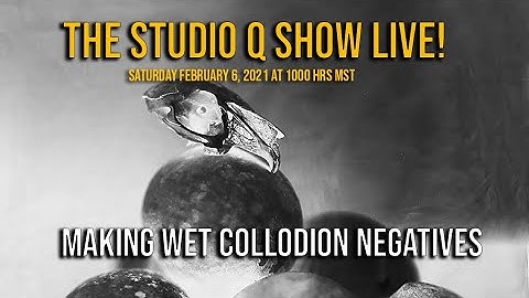 Making Wet Plate Collodion Negatives