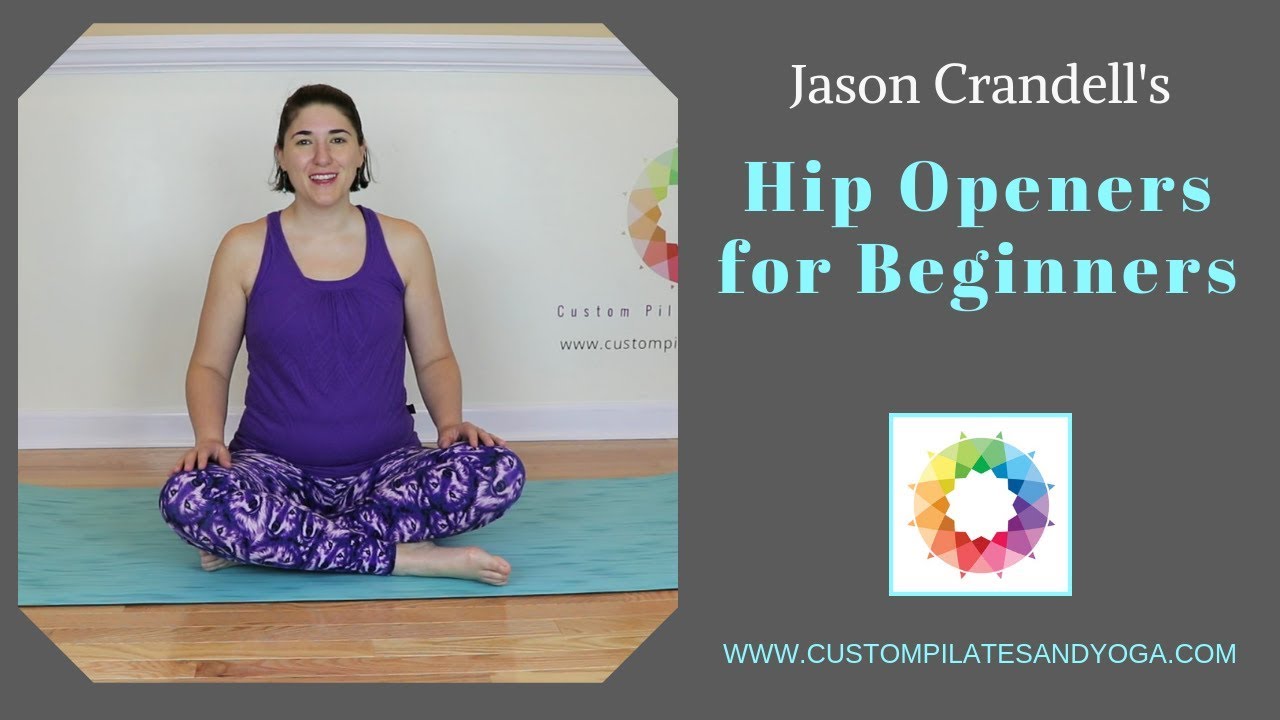 Jason Crandell's Hip Openers for Beginners Sequence YouTube