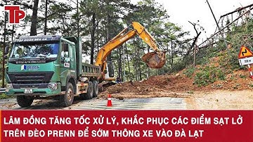 Lâm Đồng tăng tốc xử lý, khắc phục các điểm sạt lở trên đèo Prenn để sớm thông xe vào Đà Lạt