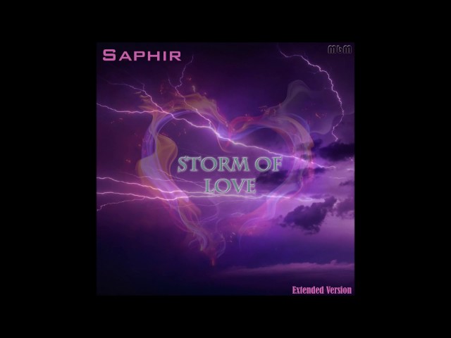 Saphir - Storm Of Love (Extended Version by si