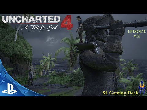 OMG...WHAT IS THAT...? | Uncharted 4 | A Thief's End | Episode 12 | SL Gaming Deck