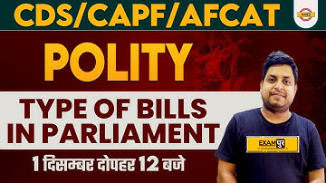 Indian Polity for CDS/ AFCAT-1 2023 | CAPF AC 2023 | Types of Bills in Indian Parliament | Gyan Sir