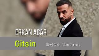 Erkan Acar - Gitsin