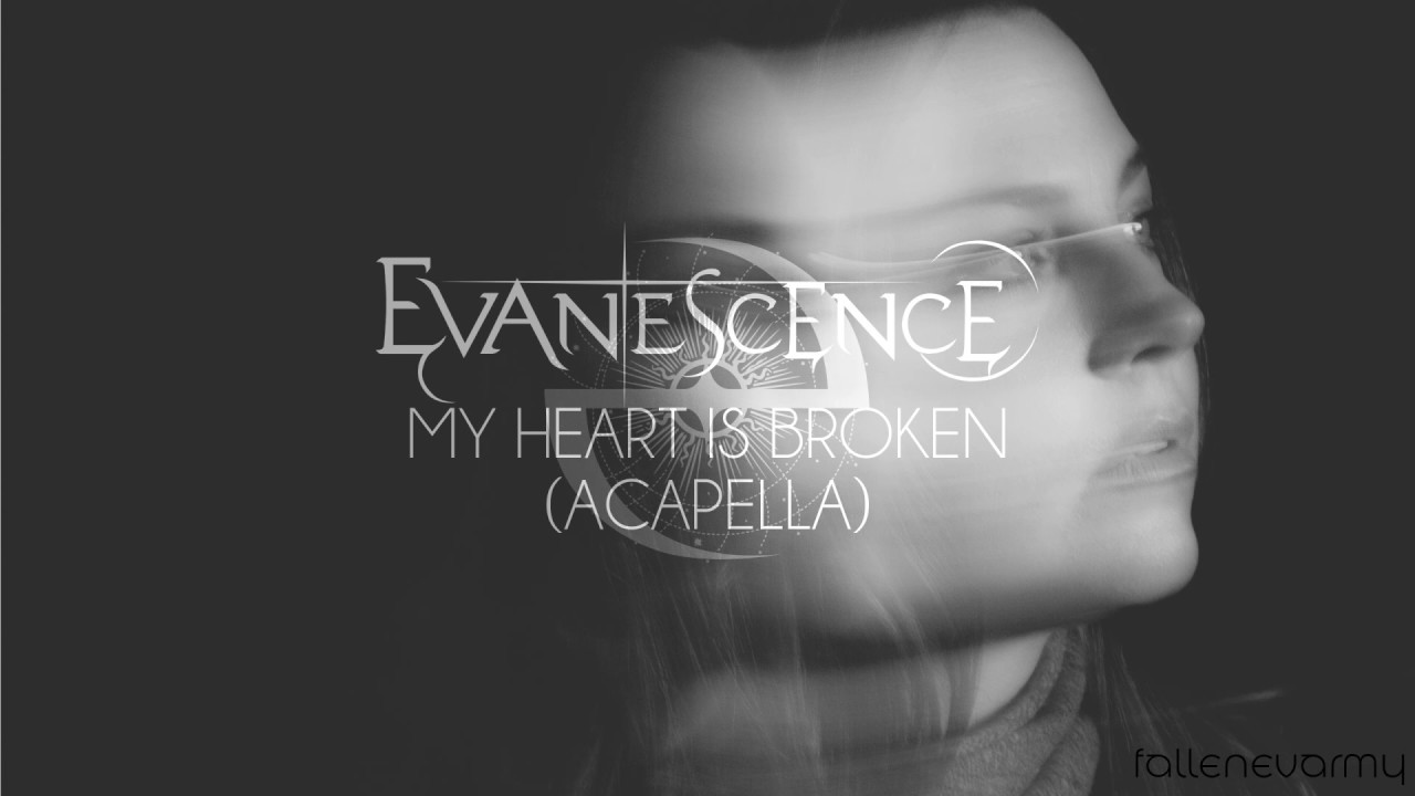 Evanescence - My Heart Is Broken (Acapella) by manshealth89
