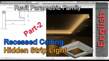 Revit Parametric Family for Recessed Ceiling with Hidden Strip Light – Part 2