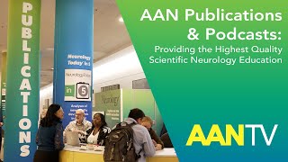 AAN Publictaions & Podcasts: Providing the Highest Quality Scientific Neurology Education