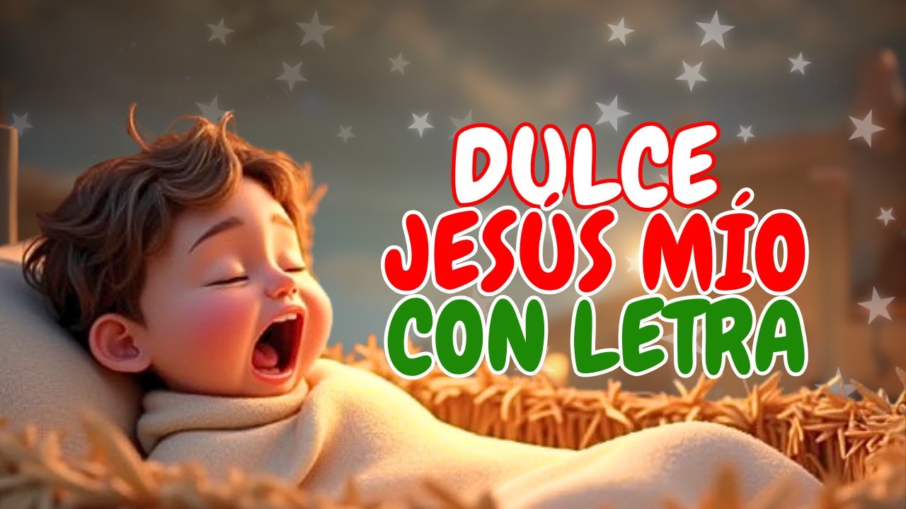 Dulce Jesús Mío Villancico con Letra | Recuerdos de las Novenas 🎄 - YouTube