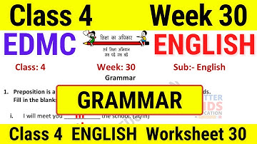 EDMC Class 4 English Week 30 Worksheet 30 अंग्रेज़ी सप्ताह 30 | class 4 edmc worksheet 30 || GRAMMAR
