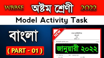 Class 8 Bengali Part 1 model activity task January 2022. Class 8 Bengali model activity task part 1.