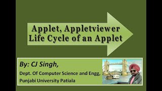 Lecture 23: Applet in java, Appletviewer, Applet Life cycle of an applet, Applet tag.