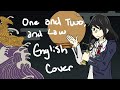 One and Two, and Law / 天国獄 English Cover「歌ってみた」