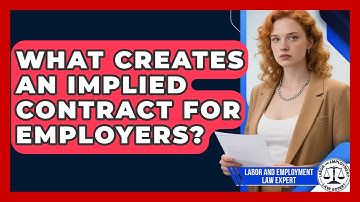 What Creates An Implied Contract For Employers? - Labor and Employment Law Expert