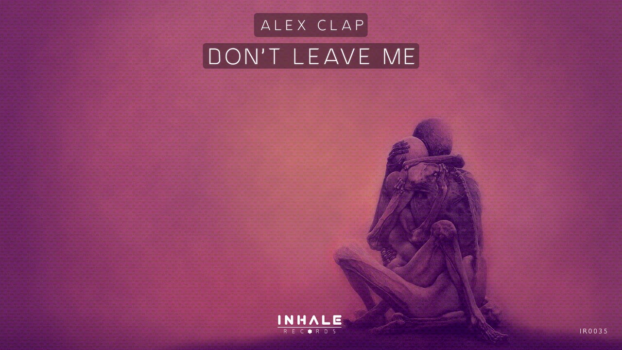 Live don t leave. Alexander Clapp. Don,t leave me Lisa!! !.